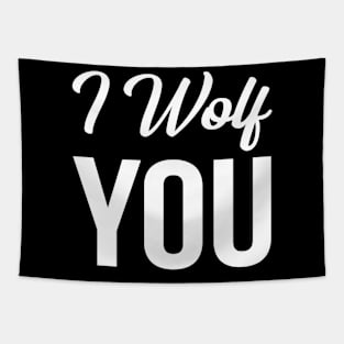 I Wolf You Tapestry