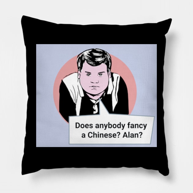 Gavin and Stacey Pop Art Style 'Does Anybody Fancy A Chinese? Alan?' Pillow by Gallery XXII