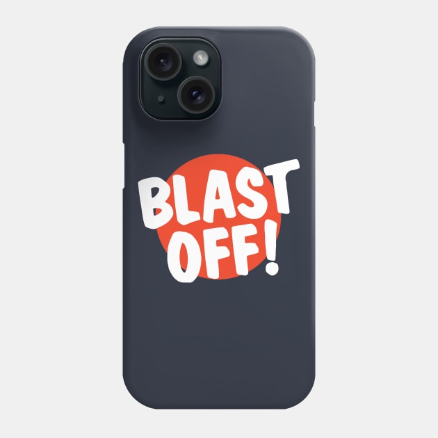 BLAST OFF! (red circle) Phone Case by Eugene and Jonnie Tee's