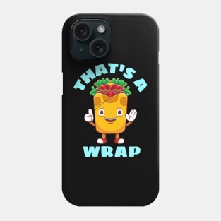 That's A Wrap - Cute Wrap Pun Phone Case