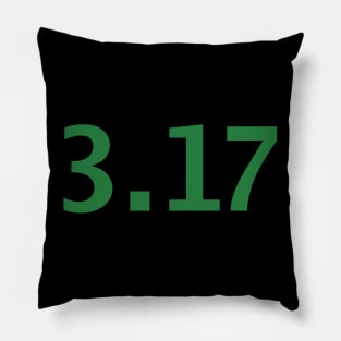 March 17th 3.17 Typography in Green Text Pillow