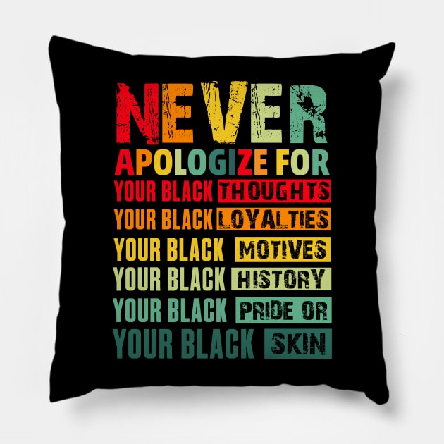 Never Apologize For Your Blackness Pillow by UrbanLifeApparel