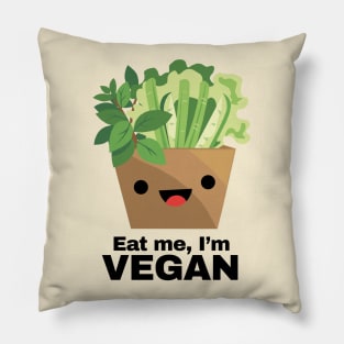 Eat me, I'm Vegan Pillow