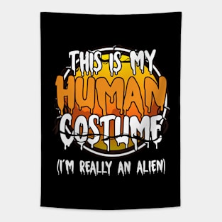 This Is My Human Costume I'm Really An Alien Funny Lazy Halloween Costume Last Minute Halloween Costume Halloween 2021 Gift Tapestry