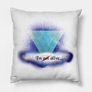 I'm Alive Pillow