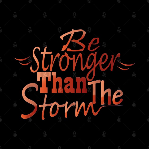 Be stronger than the storm by Day81