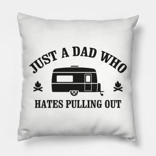 Camping Quote Just a Dad who hates Pulling out Pillow