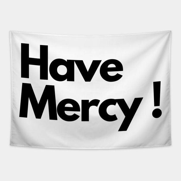 Have Mercy Tapestry by IJMI