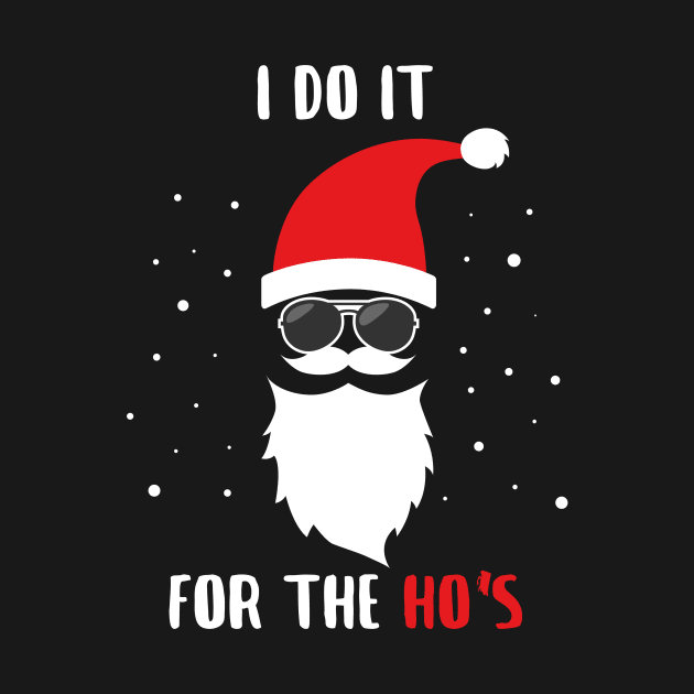 I do it for the ho's Santa Claus by superdupertees