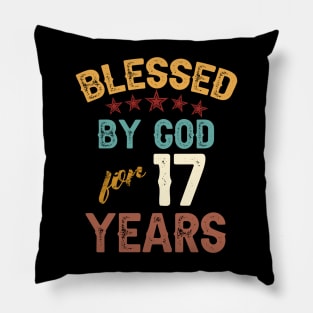 blessed by god for 17 years Pillow