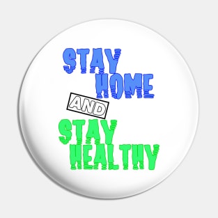 stay home and stay healthy Pin