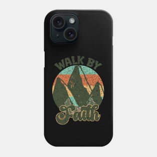 Walk By Faith Phone Case