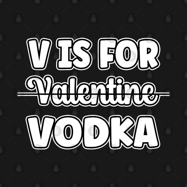 V Is For Vodka Funny Sarcastic Gift Idea colored Vintage by Artistry Vibes