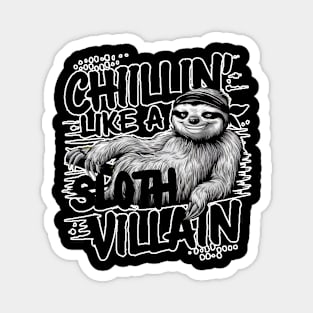 Sloth Lover - Chillin Like A Sloth Villan Magnet