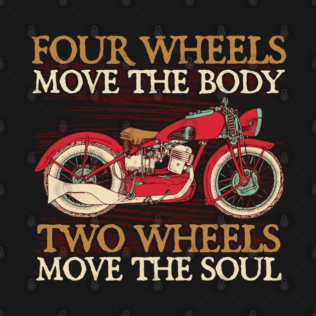 Motorcycle Two Wheels Move The Soul by RadStar