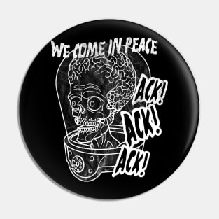 We Came in Peace Pin