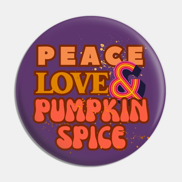 Peace, Love, and Pumpkin Spice - Retro Groovy Rainbow Style Pin by SwagOMart