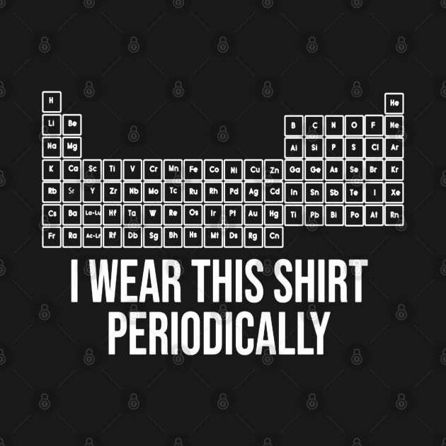 Wear This Shirt Periodically Adult Humor Graphic Novelty Sarcastic Funny - Wear This Periodically Adult - T-Shirt
