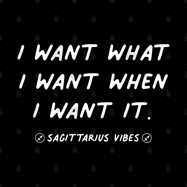 I want what I want Sagittarius quote quotes zodiac astrology signs horoscope by Astroquotes