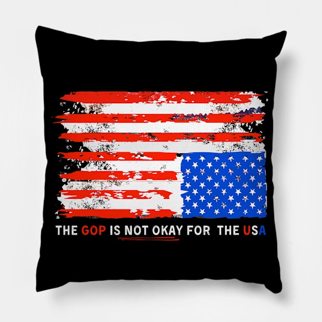 The GOP is NOT OKAY for the USA Pillow by TJWDraws