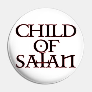 Child Of Satan Pin