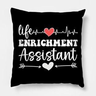 Life Enrichment Assistant Week Appreciation Day Pillow