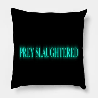 Bloodborne PREY SLAUGHTERED Pillow