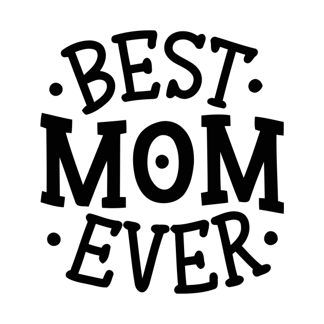 T-shirt best mom ever by Crazy.Prints.Store