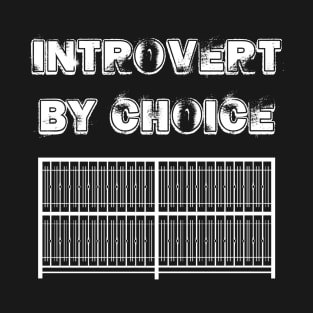 Introvert by choice T-Shirt