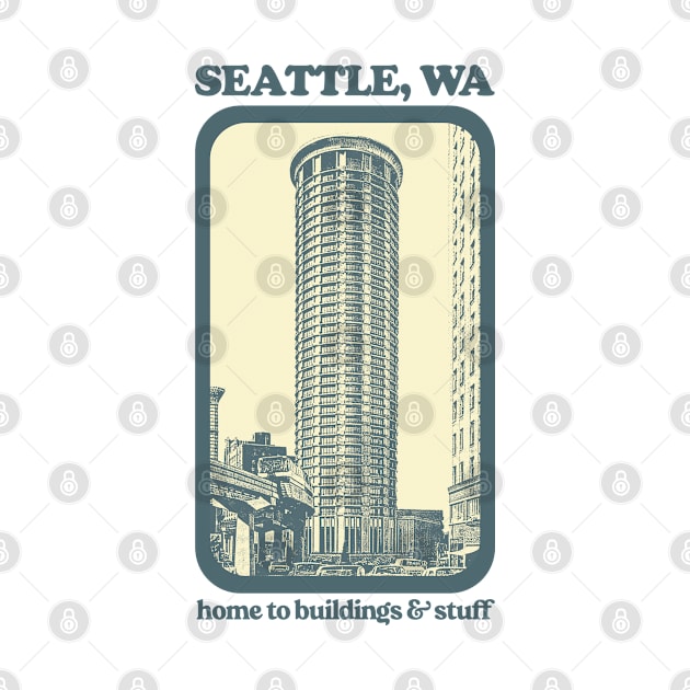 Seattle // Home to buildings & stuff // Humorous Tourism Spoof Design by DankFutura