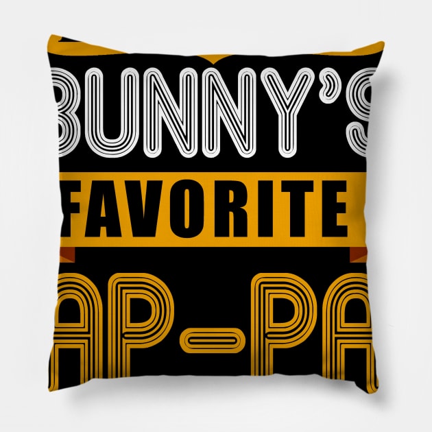 MENS EVERY BUNNYS FAVORITE PAP-PAP SHIRT CUTE EASTER GIFT Pillow by toolypastoo
