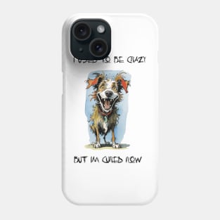 Cracy Dog Cured Phone Case