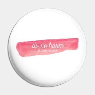 Do No Harm Pink Watercolor Streak Pin