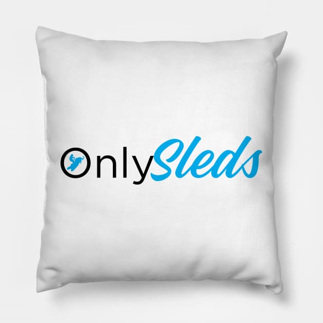 Only Sleds snowmobile sled funny Pillow by AIVDesignCo
