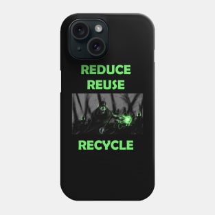 Recycling is for everyone! Phone Case