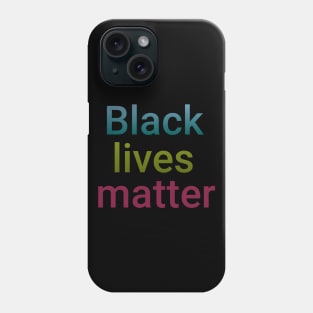 Black lives matter Phone Case