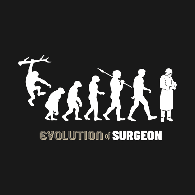 Evolution Of Surgeon by ThyShirtProject - Affiliate