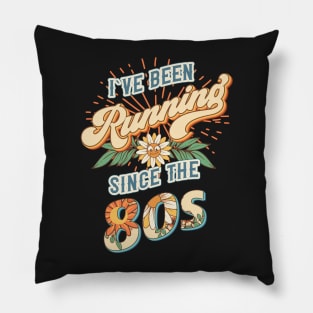 I ve been running since the 80s Groovy retro quote  gift for running Vintage floral pattern Pillow