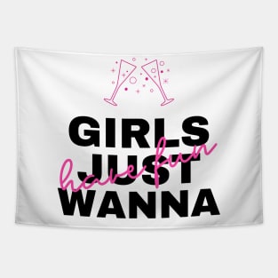 Girls just wanna have fun Tapestry