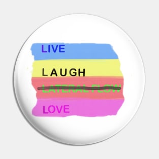 Live laugh lateral flow Love Pin