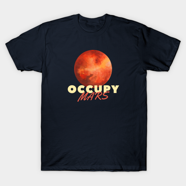 Discover Occupy mars - Mars - T-Shirt