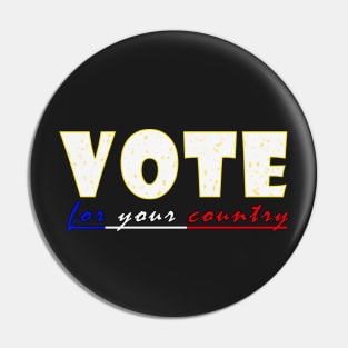 Vote for your country Pin