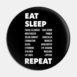 Eat Sleep Makeup Repeat Pin