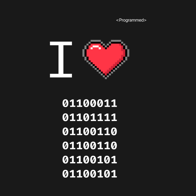 "I Love Coding" Binary by Programmed