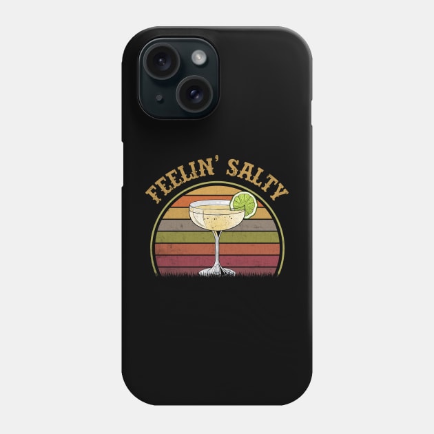 Cinco De Mayo Feeling Salty Funny Men Women Gift Margarita Phone Case by New Hights