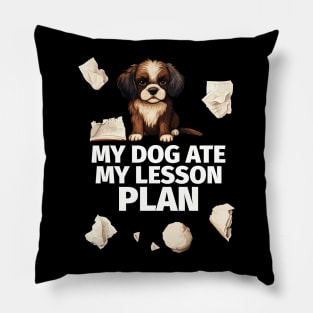 My Dog Ate My Lesson Plan Pillow