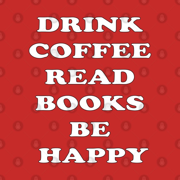 NYC Stitch Studio - Drink Coffee Read Books Be Happy by nycstitchstudio