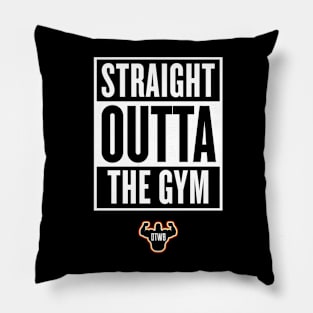 Straight Outta The Gym Pillow