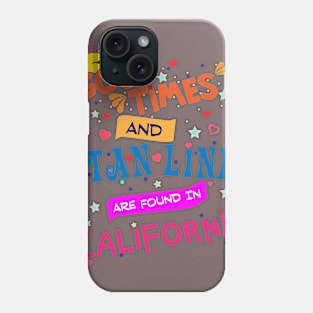 Good Times and Tan Lines in California Phone Case