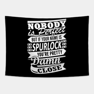 Nobody is Perfect SPURLOCK Pretty Damn Close Tapestry